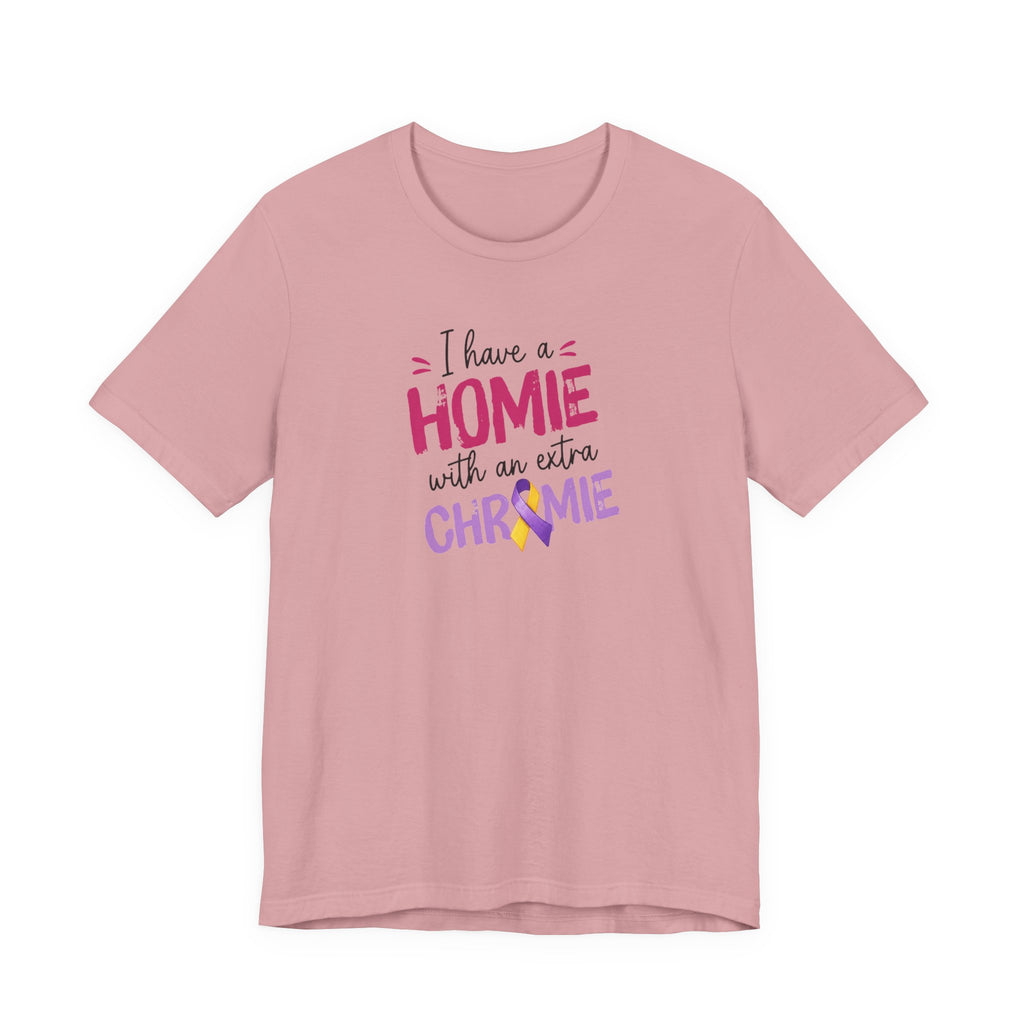 I Have a Homie with an Extra Chromie - Down Syndrome Awareness T-Shirt