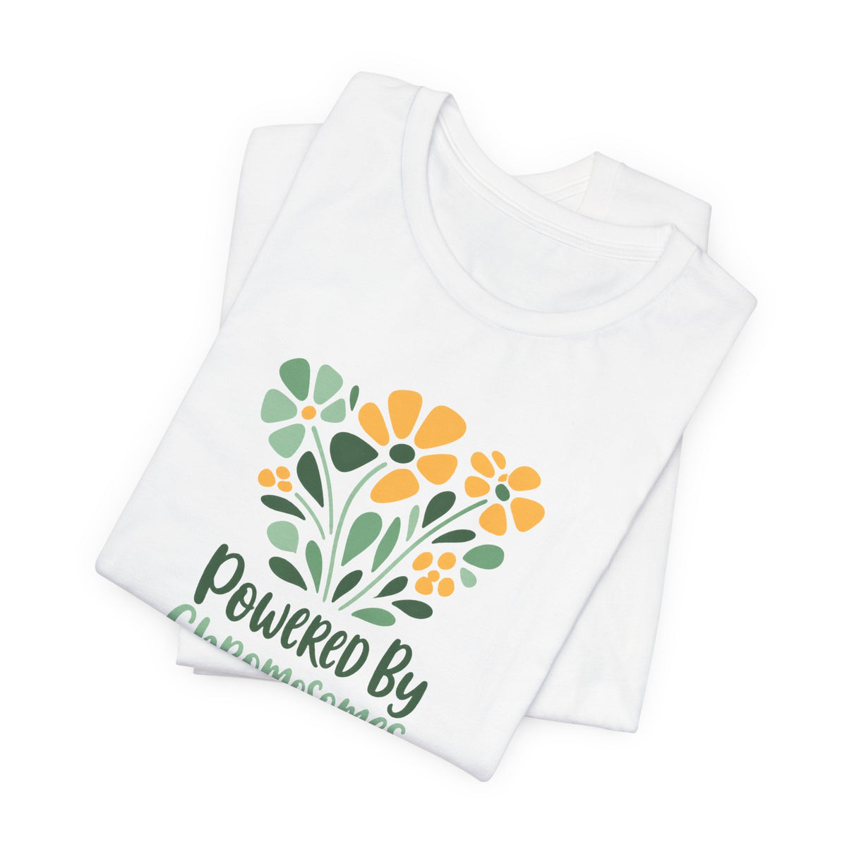 Powered by Chromosomes - Down Syndrome Awareness T-Shirt