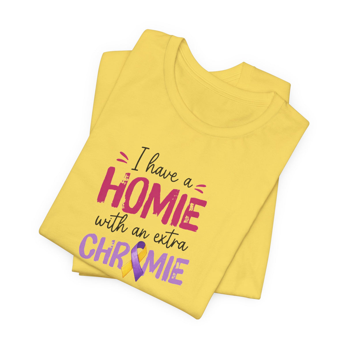 I Have a Homie with an Extra Chromie - Down Syndrome Awareness T-Shirt