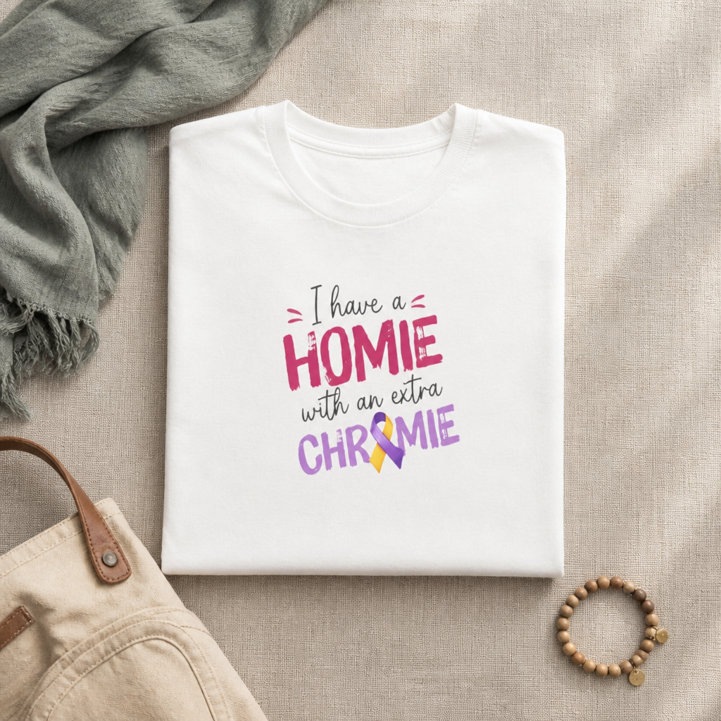 I Have a Homie with an Extra Chromie - Down Syndrome Awareness T-Shirt