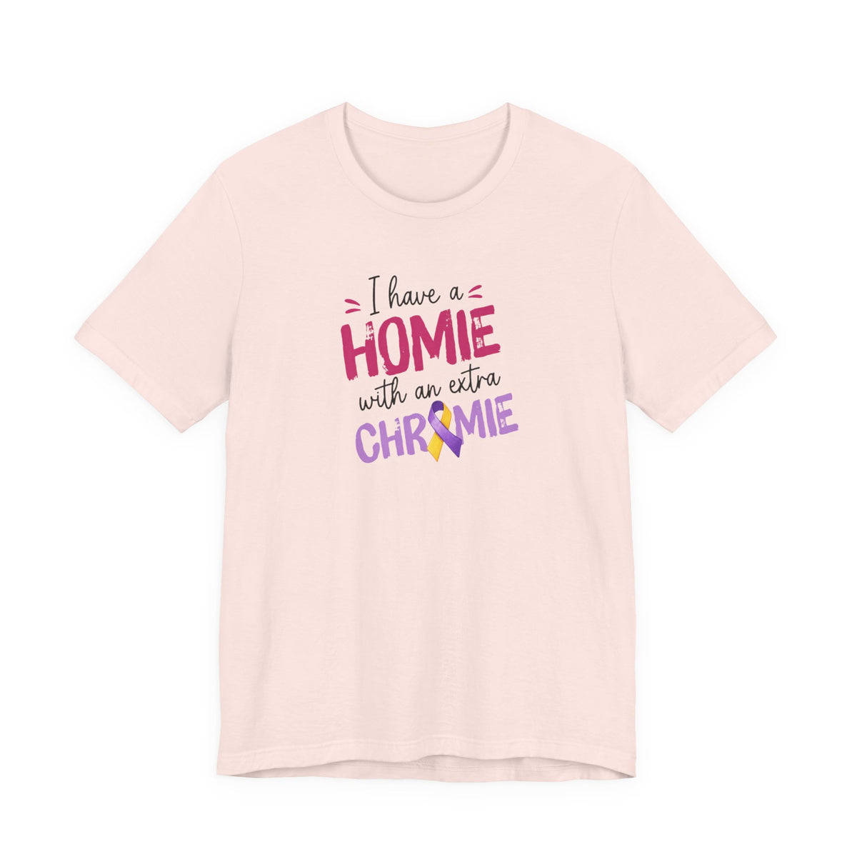 I Have a Homie with an Extra Chromie - Down Syndrome Awareness T-Shirt