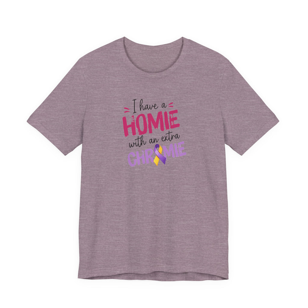 I Have a Homie with an Extra Chromie - Down Syndrome Awareness T-Shirt
