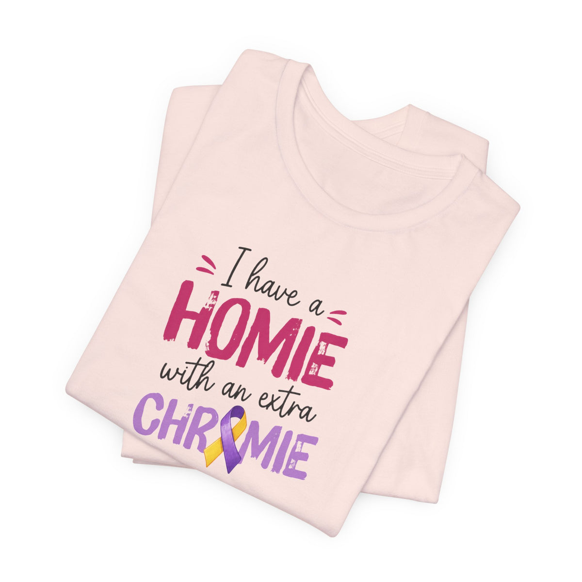 I Have a Homie with an Extra Chromie - Down Syndrome Awareness T-Shirt